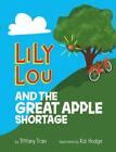 lily lou library|Lily Lou and The Great Apple Shortage by Tiffany Tran